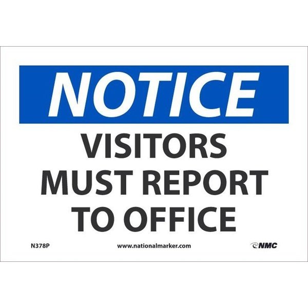 Nmc NOTICE, VISITORS MUST REPORT TO, N378P N378P